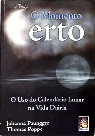 O Momento Certo: O Uso Do Calendário Lunar Na Vida Diária