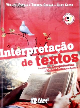 Interpretação De Textos: Construindo Competências E Habilidades Em Leitura