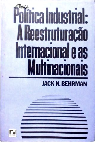 Política Industrial: A Reestruturação Internacional E As Multinacionais