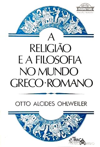 A Religião e a Filosofia no Mundo Greco-Romano