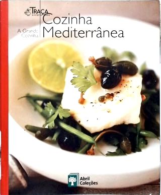 A Grande Cozinha: Cozinha Mediterrânea
