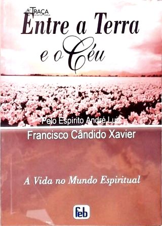 Entre A Terra E O Céu