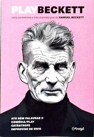 Play Beckett - Uma pantomima e três dramatículos de Samuel Beckett