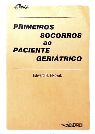Primeiros Socorros ao Paciente Geriátrico