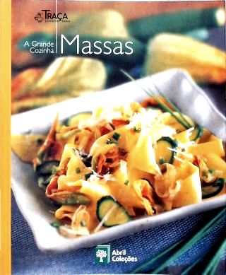 A Grande Cozinha: Massas