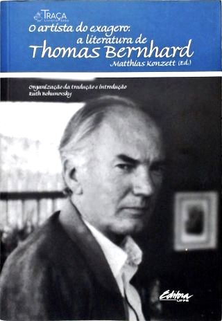O Artista do Exagero: A literatura de Thomas Bernhard