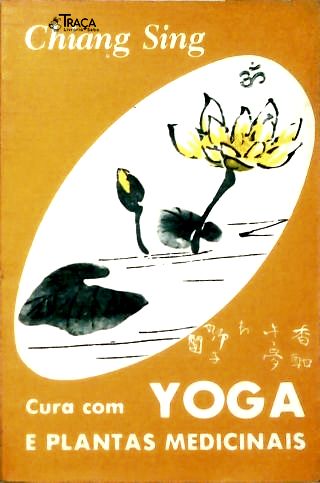 Cura com yoga e  Plantas medicinais