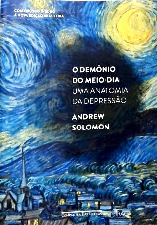 O Demônio Do Meio-Dia: Uma Anatomia Da Depressão