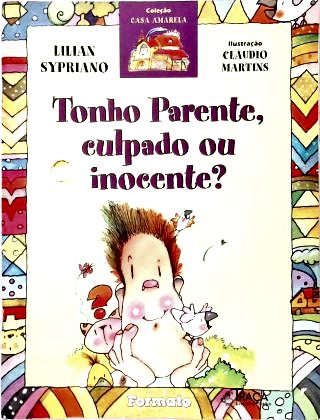 Tonho parente, culpado ou inocente?