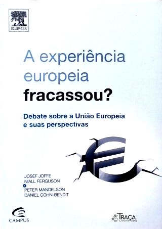 A Experiência Europeia Fracassou?