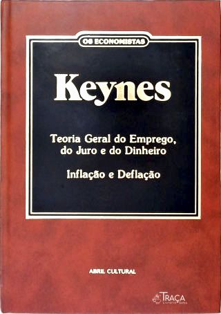 A Teoria Geral Do Emprego, Do Juro E Da Moeda - Inflação e deflação