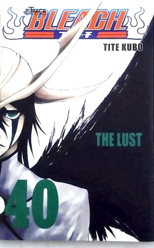 Vol. 40 - Bleach: The Lust