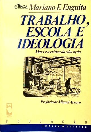 Trabalho, Escola E Ideologia: Marx e a Crítica da Educação