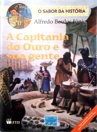 A Capitania do Ouro e Sua Gente