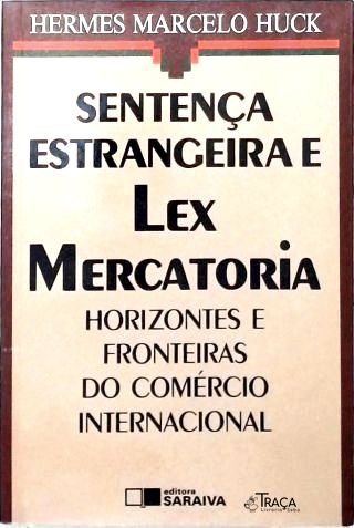 Sentença Estrangeira e Lex Mercatoria