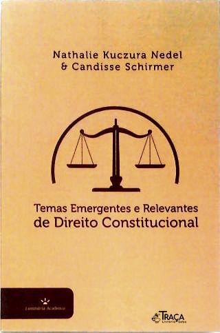 Temas emergentes e relevantes de Direito Constitucional - Vol. 2