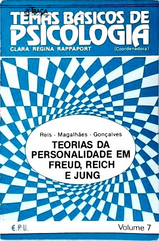 Teorias Da Personalidade Em Freud, Reich E Jung