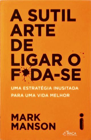 A sutil arte de ligar o f*da-se