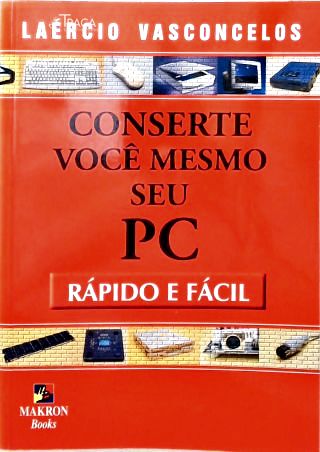 Conserte Você Mesmo Seu PC