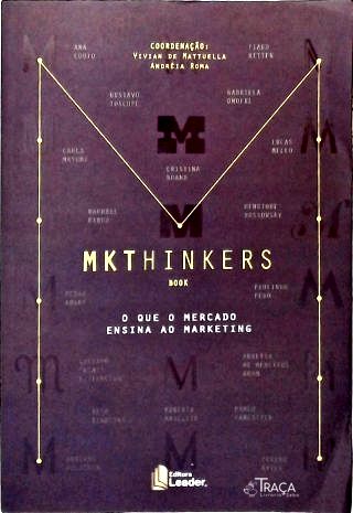 MKThinkers: o que o mercado ensina ao Marketing