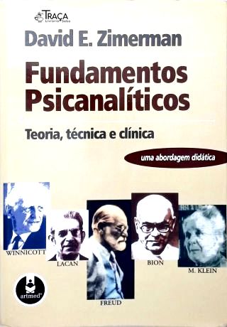 Fundamentos Psicanalíticos: Teoria, Técnica e Clínica
