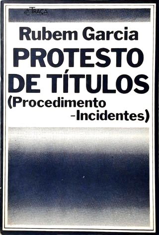 Protestos de Títulos (Procedimentos-Incidentes)