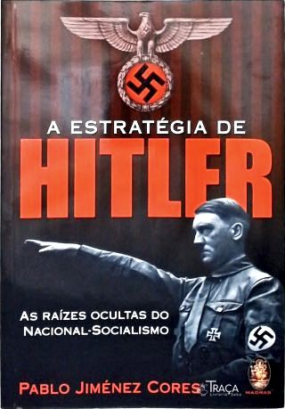 A Estratégia de Hitler
