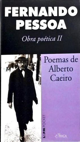 Poemas De Alberto Caeiro - Obra Poética 2
