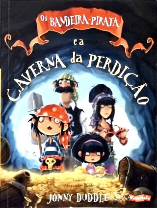 Os Bandeira-Pirata e a Caverna da Perdição