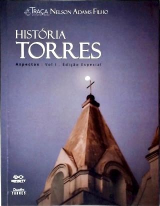 História Torres: Aspectos  - Vol. 1