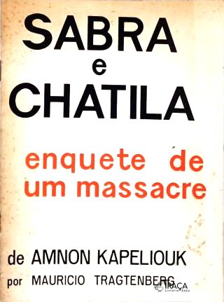 Sabra e Chatila: Enquete de um Massacre De Amnon Kapeliouk
