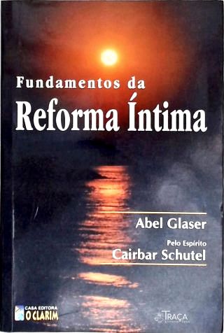 Fundamentos Da Reforma Íntima
