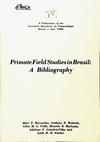 Primate Field Studies in Brazil: A Bibliography