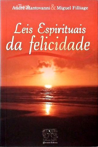 Leis Espirituais da Felicidade