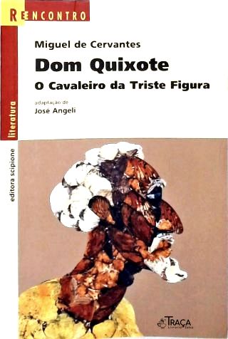Dom Quixote - O Cavaleiro Da Triste Figura (adaptado)