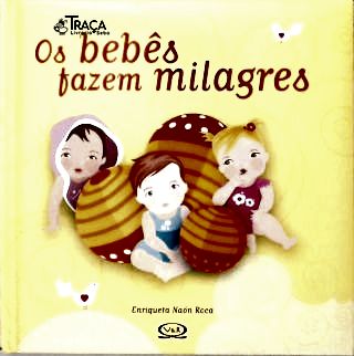 Os Bebês Fazem Milagres