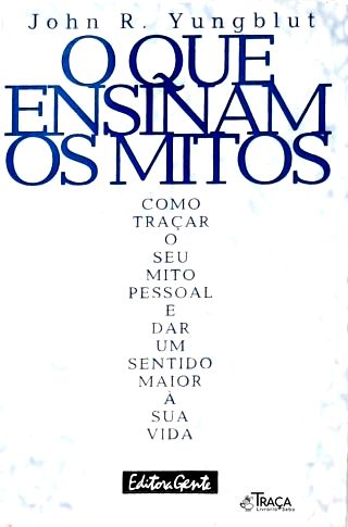 O Que Ensinam os Mitos