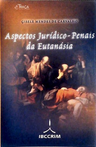 Aspectos Jurídico-Penais da Eutanásia
