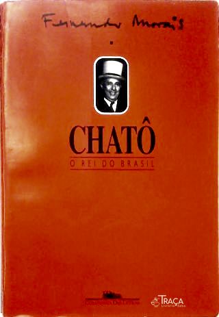 Chatô: o Rei do Brasil