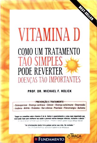 Vitamina D: Como Um Tratamento Tão Simples Pode Reverter Doenças Tão Importantes