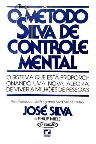 O Método Silva de Controle Mental