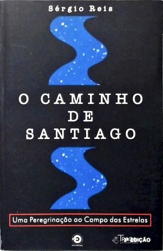 O Caminho De Santiago