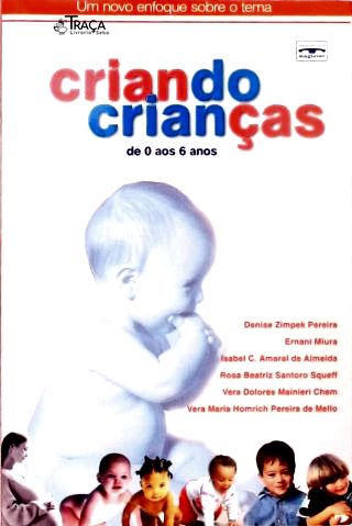 Criando Crianças - De 0 Aos 6 Anos