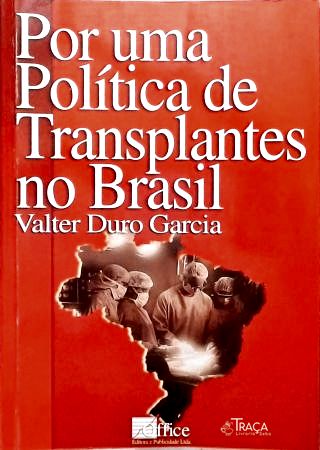 Por Uma Política De Transplantes No Brasil
