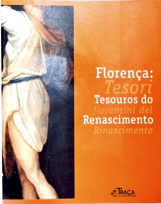 Florença: Tesori Fiorentini Del Rinascimento