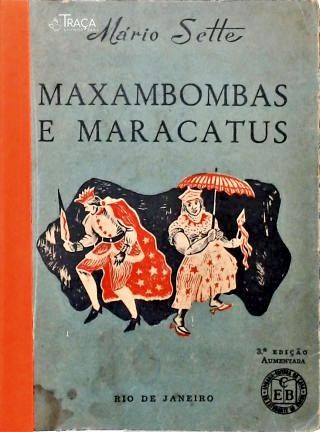 Maxabombas e Maracatus