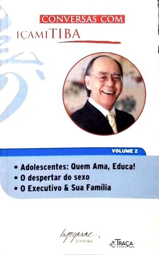 Conversas Com Içami Tiba - Vol. 2