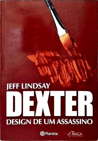 Dexter: Design De Um Assassino