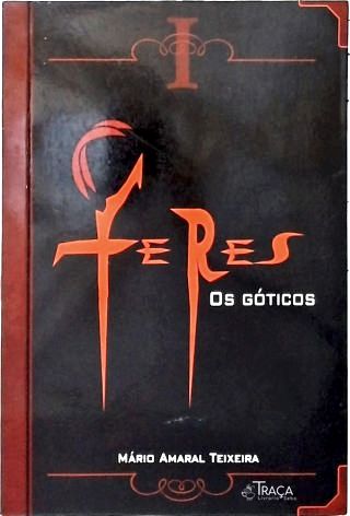 Feres - Os Góticos (Autografado)