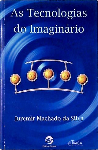 As Tecnologias Do Imaginário
